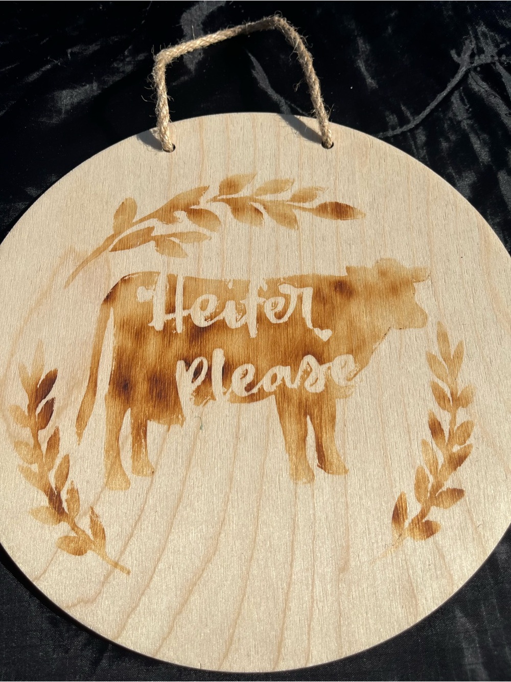 Wooden Round Sign "Heifer Please" with Cow Graphic
